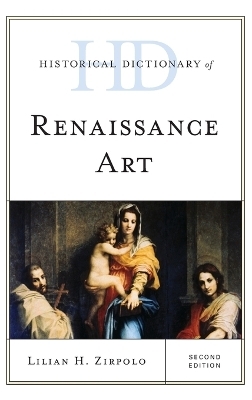 Historical Dictionary of Renaissance Art - Dr Lilian H. Zirpolo
