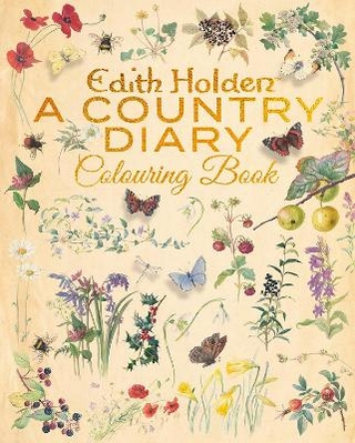 Edith Holden: A Country Diary Colouring Book