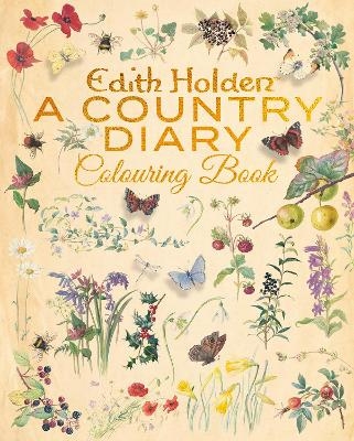 Edith Holden: A Country Diary Colouring Book - Edith Holden