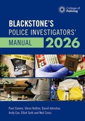 Blackstone's Police Investigators' Manual and Workbook 2026 - Paul Connor