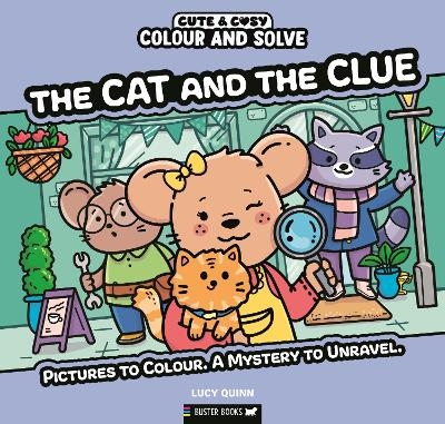 Colour and Solve: The Cat and the Clue - Lucy Quinn