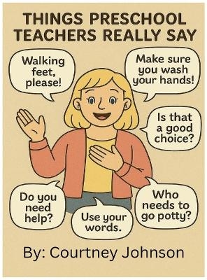 Things Preschool Teachers Really Say