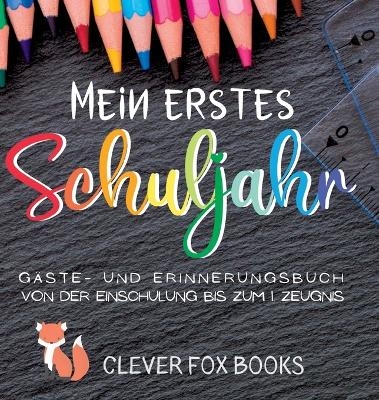 Mein erstes Schuljahr - Clever Fox Books