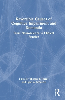 Reversible Causes of Cognitive Impairment and Dementia