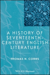 A History of Seventeenth-Century English Literature - Corns, Thomas N.