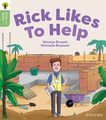 Oxford Reading Tree Green Sparks: Level 5: Rick Likes to Help - Nicolas Brasch