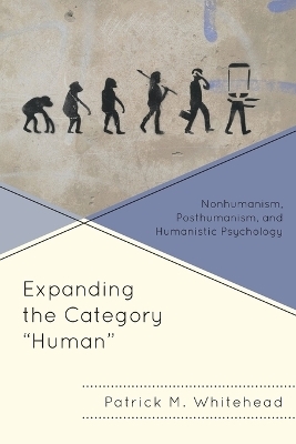 Expanding the Category "Human" - Patrick M. Whitehead