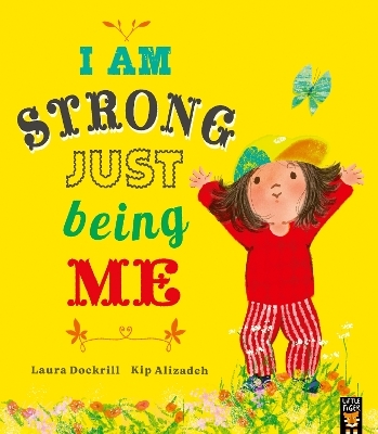 I Am Strong Just Being Me - Laura Dockrill