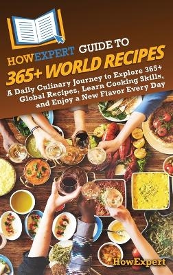 HowExpert Guide to 365+ World Recipes