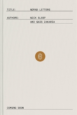 Nomad Letters - Nick Sleep, Qais Zakaria