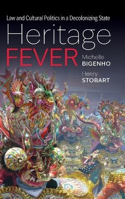 Heritage Fever - Michelle Bigenho, Henry Stobart