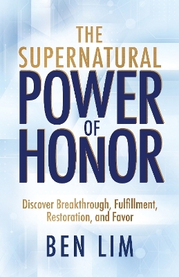 The Supernatural Power of Honor