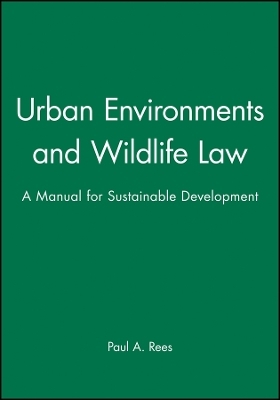 Urban Environments and Wildlife Law: A Manual for Sustainable Development