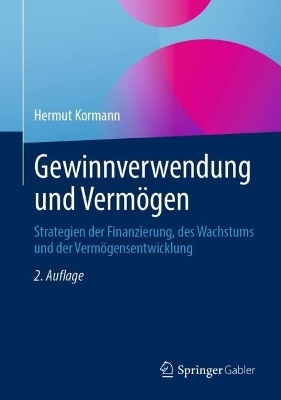 Gewinnverwendung und Vermögen - Hermut Kormann