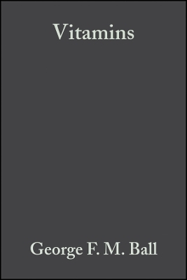 Vitamins &ndash; Their Role in the Human Body - George F. M. Ball