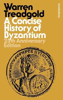 A Concise History of Byzantium - Warren Treadgold