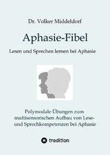Aphasie-Fibel - Volker Middeldorf