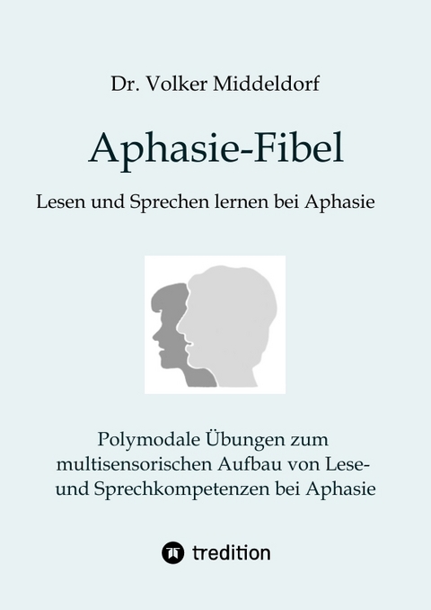 Aphasie-Fibel - Volker Middeldorf