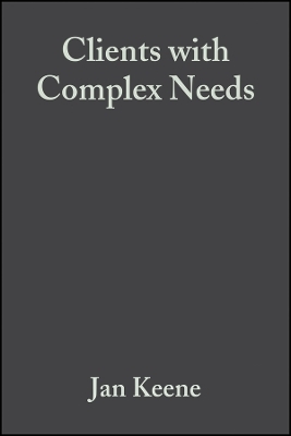Clients with Complex Needs &ndash; Interprofessional Practice - Jan Keene