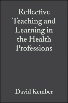 Reflective Teaching and Learning in the Health Professions - D Kember