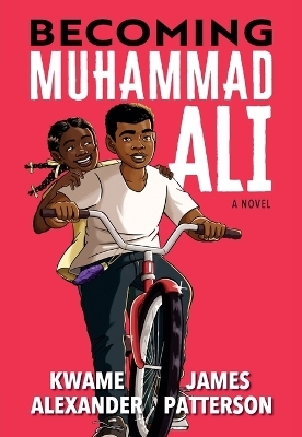 Becoming Muhammad Ali - James Patterson, Kwame Alexander