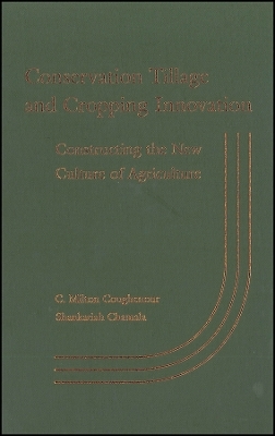 Conservation Tillage and Cropping Innovation Constructing the New Culture of Agriculture -  Coughenour