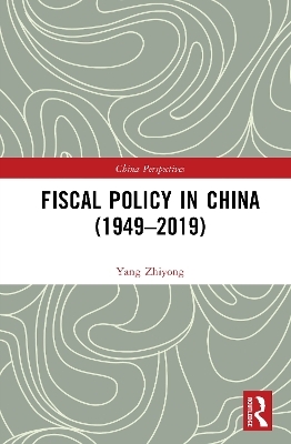 Fiscal Policy in China (1949&ndash;2019) - Yang Zhiyong