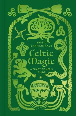 Celtic Magic - Brigid Ehrmantraut