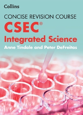 Integrated Science – a Concise Revision Course for CSEC® - Anne Tindale, Peter Defreitas