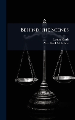 Behind The Scenes - Louisa Harris