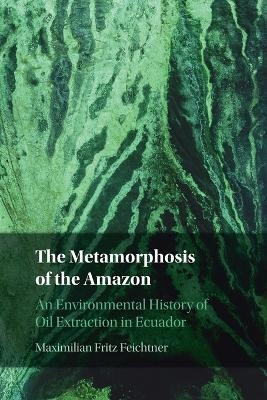The Metamorphosis of the Amazon - Maximilian Fritz Feichtner