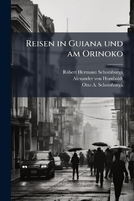 Reisen in Guiana und am Orinoko