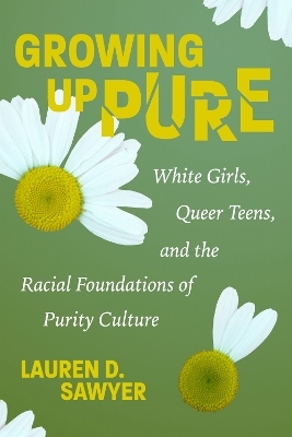 Growing Up Pure - Lauren D. Sawyer