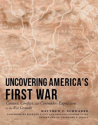 Uncovering America's First War - Matthew F. Schmader