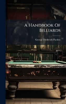 A Handbook Of Billiards