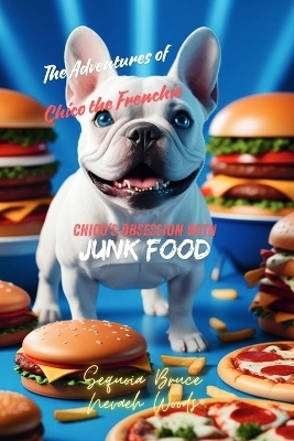 Chico's Obsession With Junk Food - Sequoia Bruce, Nevaeh Woods