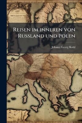 Reisen im inneren von RuÃland und Polen