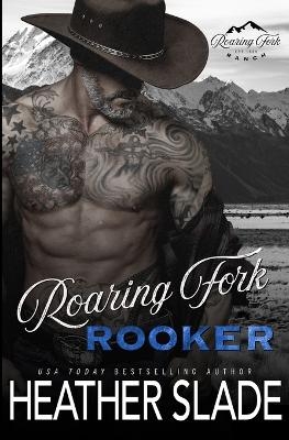 Roaring Fork Rooker