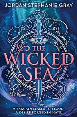 The Wicked Sea (Standard Edition) - Jordan Stephanie Gray