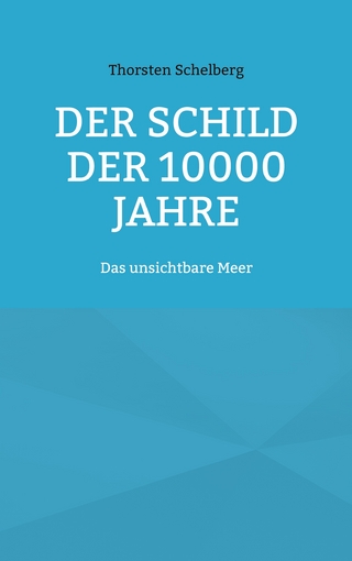 Der Schild der 10000 Jahre