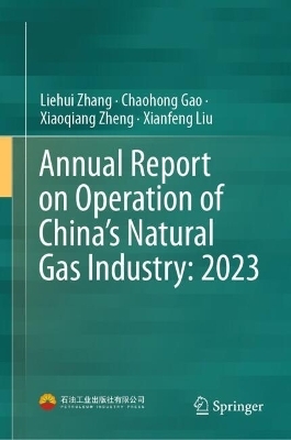 Annual Report on Operation of China’s Natural Gas Industry: 2023