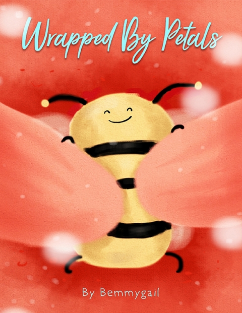 Wrapped By Petals -  Bemmygail