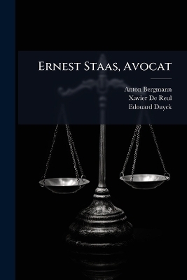 Ernest Staas, Avocat - Anton Bergmann, Edouard Duyck