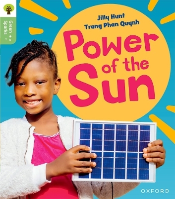 Oxford Reading Tree Green Sparks: Level 5: Power of the Sun - Jilly Hunt
