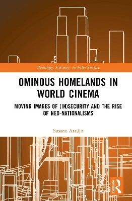 Ominous Homelands in World Cinema - Susana Ara&uacute;jo
