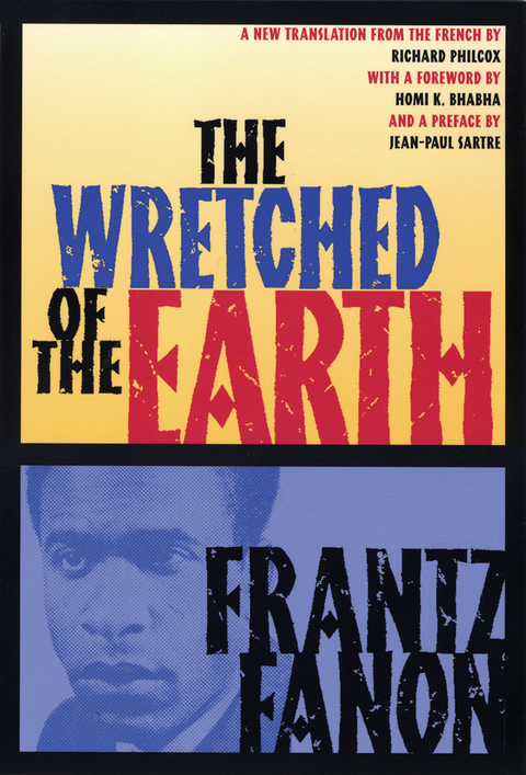 Wretched of the Earth -  Frantz Fanon