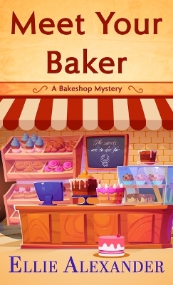 Meet Your Baker - Ellie Alexander
