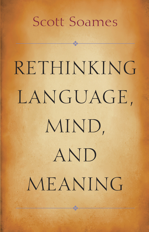 Rethinking Language, Mind, and Meaning - Scott Soames