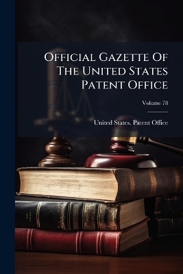 Official Gazette Of The United States Patent Office