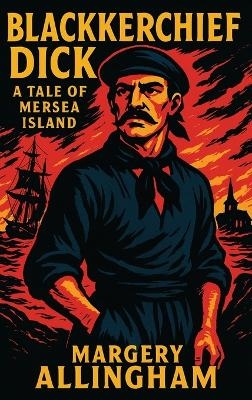 Blackkerchief Dick - Margery Allinghamr